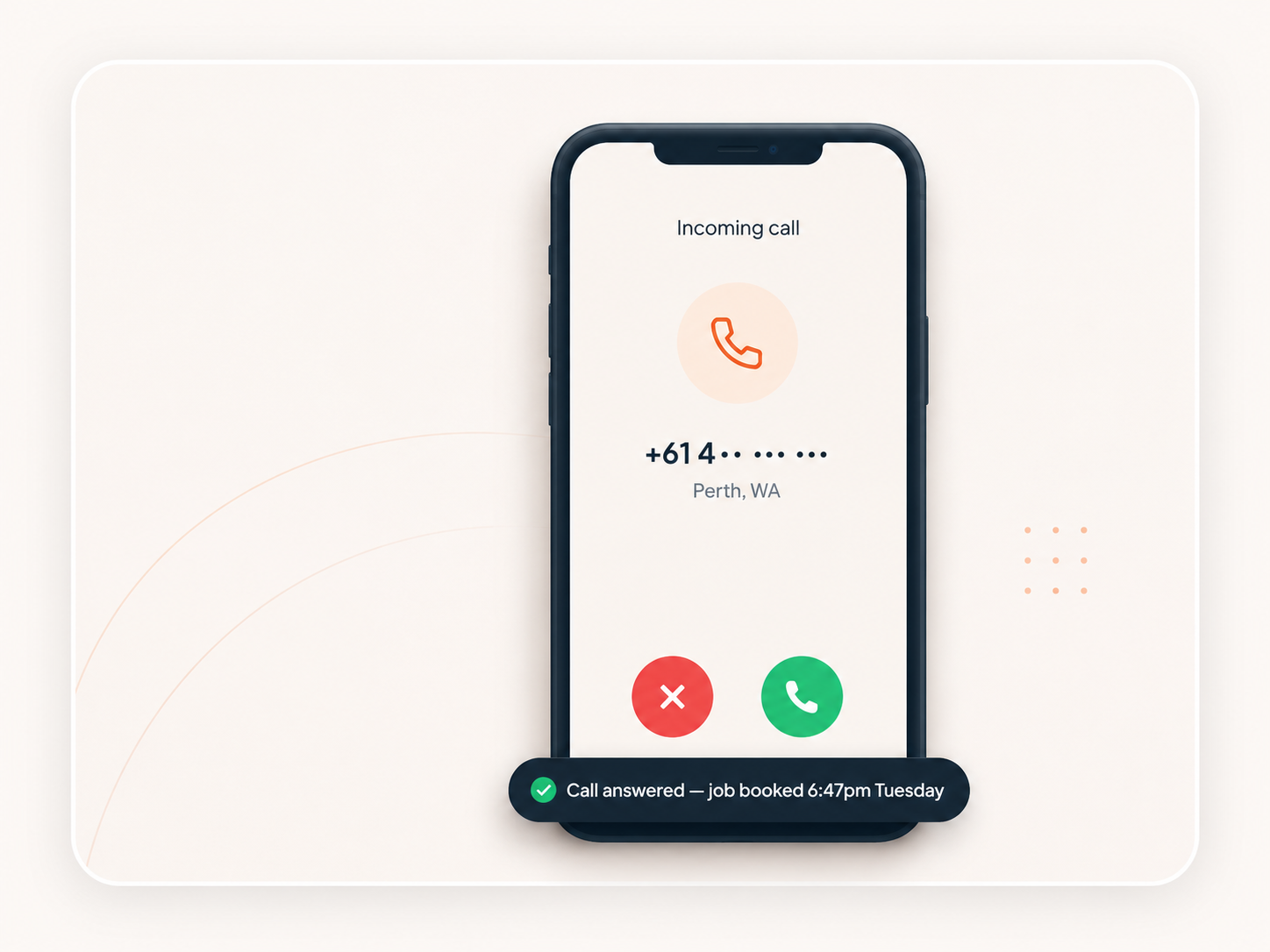 Incoming call answered — job booked 6:47pm Tuesday